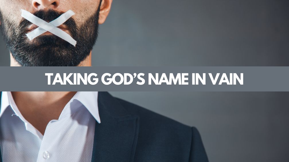 TAKING HIS NAME IN VAIN — The Shepherd's Church